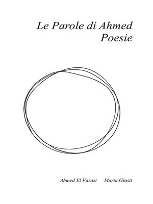 cover image of Le Parole di Ahmed. Poesie